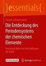 Die Entdeckung des Periodensystems der chemischen Elemente: Eine kurze Reise von den Anfängen bis heute