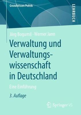 Verwaltung und Verwaltungswissenschaft in Deutschland: Eine Einführung - Jörg Bogumil,Werner Jann - cover