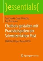 Chatbots gestalten mit Praxisbeispielen der Schweizerischen Post: HMD Best Paper Award 2018