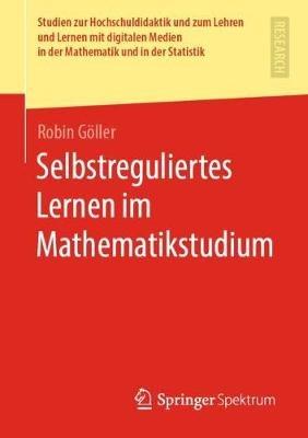 Selbstreguliertes Lernen im Mathematikstudium - Robin Göller - cover