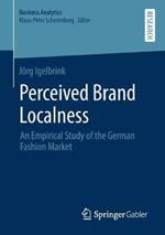 Perceived Brand Localness: An Empirical Study of the German Fashion Market