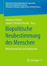 Biopolitische Neubestimmung des Menschen: Menschenwürde und Autonomie