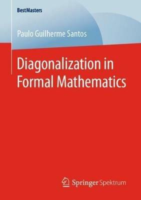 Diagonalization in Formal Mathematics - Paulo Guilherme Santos - cover