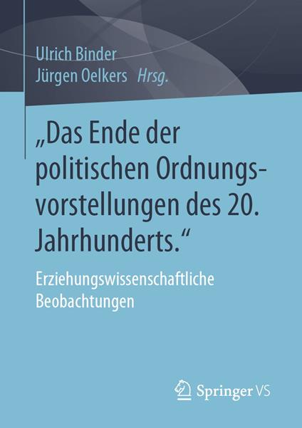 „Das Ende der politischen Ordnungsvorstellungen des 20. Jahrhunderts."