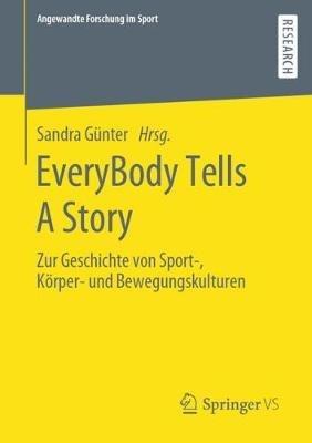 EveryBody Tells A Story: Zur Geschichte von Sport-, Körper- und Bewegungskulturen - cover