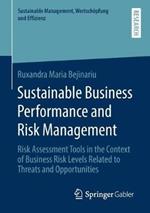 Sustainable Business Performance and Risk Management: Risk Assessment Tools in the Context of Business Risk Levels Related to Threats and Opportunities