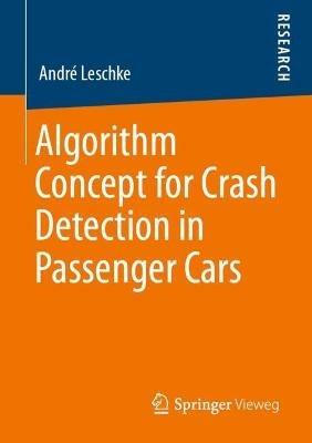 Algorithm Concept for Crash Detection in Passenger Cars - André Leschke - cover