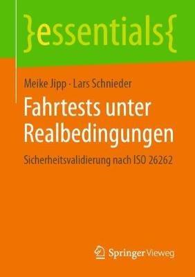Fahrtests unter Realbedingungen: Sicherheitsvalidierung nach ISO 26262 - Meike Jipp,Lars Schnieder - cover