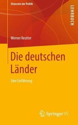 Die deutschen Länder: Eine Einführung - Werner Reutter - cover