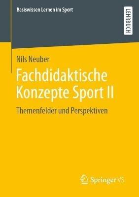 Fachdidaktische Konzepte Sport II: Themenfelder und Perspektiven - Nils Neuber - cover