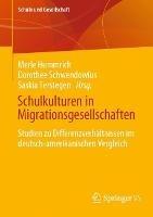 Schulkulturen in Migrationsgesellschaften: Studien zu Differenzverhältnissen im deutsch-amerikanischen Vergleich - cover
