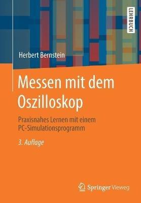 Messen mit dem Oszilloskop: Praxisnahes Lernen mit einem PC-Simulationsprogramm - Herbert Bernstein - cover