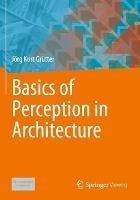 Basics of Perception in Architecture - Jörg Kurt Grütter - cover