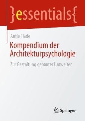 Kompendium der Architekturpsychologie: Zur Gestaltung gebauter Umwelten - Antje Flade - cover