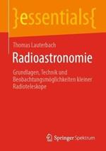 Radioastronomie: Grundlagen, Technik und Beobachtungsmöglichkeiten kleiner Radioteleskope