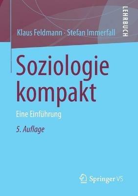 Soziologie kompakt: Eine Einführung - Klaus Feldmann,Stefan Immerfall - cover
