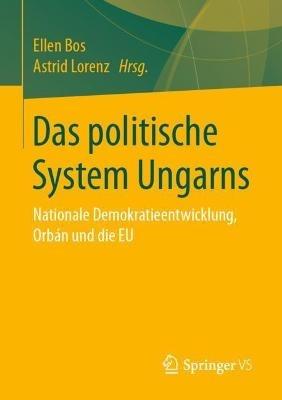 Das politische System Ungarns: Nationale Demokratieentwicklung, Orbán und die EU - cover