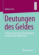 Deutungen des Geldes: Zwischen praktischer Notwendigkeit und abstrakter Möglichkeit