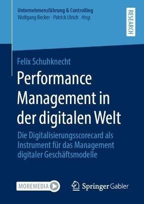Performance Management in der digitalen Welt: Die Digitalisierungsscorecard als Instrument für das Management digitaler Geschäftsmodelle - Felix Schuhknecht - cover