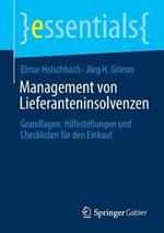 Management von Lieferanteninsolvenzen: Grundlagen, Hilfestellungen und Checklisten für den Einkauf