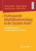 Professionelle Identitätsentwicklung in der Sozialen Arbeit: Perspektiven auf ein berufsbegleitendes Studium
