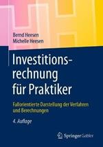 Investitionsrechnung für Praktiker: Fallorientierte Darstellung der Verfahren und Berechnungen