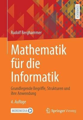 Mathematik für die Informatik: Grundlegende Begriffe, Strukturen und ihre Anwendung - Rudolf Berghammer - cover
