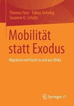 Mobilität statt Exodus: Migration und Flucht in und aus Afrika
