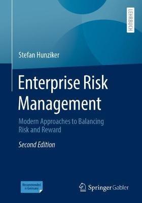 Enterprise Risk Management: Modern Approaches to Balancing Risk and Reward - Stefan Hunziker - cover