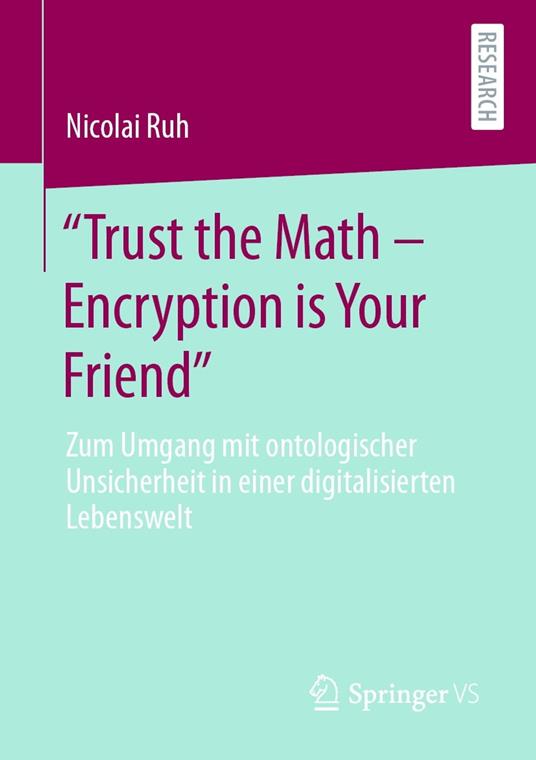 "Trust the Math – Encryption is Your Friend"
