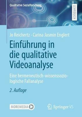 Einführung in die qualitative Videoanalyse: Eine hermeneutisch-wissenssoziologische Fallanalyse - Jo Reichertz,Carina Jasmin Englert - cover