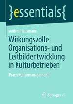 Wirkungsvolle Organisations- und Leitbildentwicklung in Kulturbetrieben