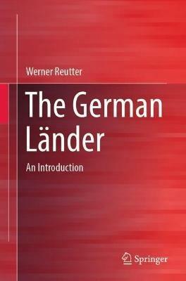 The German Länder: An Introduction - Werner Reutter - cover
