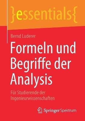Formeln und Begriffe der Analysis: Für Studierende der Ingenieurwissenschaften - Bernd Luderer - cover