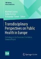 Transdisciplinary Perspectives on Public Health in Europe: Anthology on the Occasion of the Arteria Danubia Project - cover