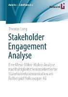 Stakeholder Engagement Analyse: Eine Meso-Mikro-Makro-Analyse nachhaltigkeitsthemenorientierter Stakeholderkommunikation am Fallbeispiel Volkswagen AG - Thomas Lang - cover