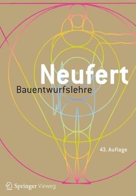 Bauentwurfslehre: Grundlagen, Normen, Vorschriften - Ernst Neufert - cover