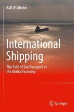 International Shipping: The Role of Sea Transport in the Global Economy