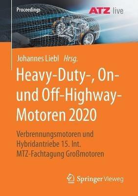Heavy-Duty-, On- und Off-Highway-Motoren 2020: Verbrennungsmotoren und Hybridantriebe  15. Int. MTZ-Fachtagung Großmotoren - cover