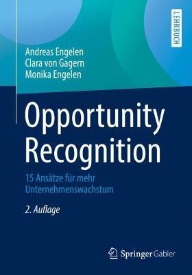 Opportunity Recognition: 15 Ansätze für mehr Unternehmenswachstum - Andreas Engelen,Clara von Gagern,Monika Engelen - cover