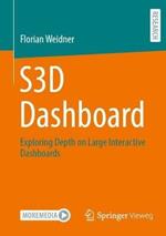 S3D Dashboard: Exploring Depth on Large Interactive Dashboards