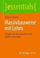 Massivbauweise mit Lehm: Beispiele für eine historische und moderne Bauweise - Dietmar Schäfer - cover