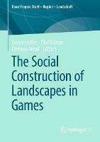 The Social Construction of Landscapes in Games