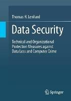 Data Security: Technical and Organizational Protection Measures against Data Loss and Computer Crime