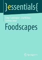 Foodscapes - Timo Sedelmeier,Olaf Kühne,Corinna Jenal - cover