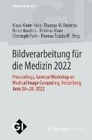 Bildverarbeitung für die Medizin 2022: Proceedings, German Workshop on Medical Image Computing, Heidelberg, June 26-28, 2022 - cover