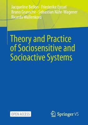 Theory and Practice of Sociosensitive and Socioactive Systems - Jacqueline Bellon,Friederike Eyssel,Bruno Gransche - cover