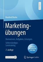 Marketingubungen: Basiswissen, Aufgaben, Loesungen. Selbststandiges Lerntraining