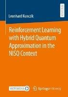 Reinforcement Learning with Hybrid Quantum Approximation in the NISQ Context