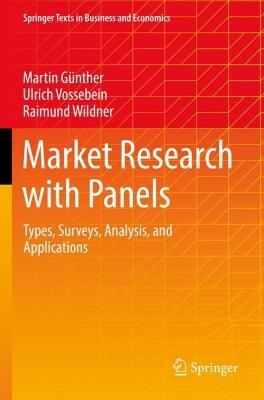 Market Research with Panels: Types, Surveys, Analysis, and Applications - Martin Günther,Ulrich Vossebein,Raimund Wildner - cover